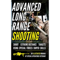 Advanced Long Range Shooting: An Illustrated Manual