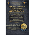 Recreational & Industrial Audiology: The Next Profitable Frontier