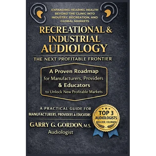 Recreational & Industrial Audiology: The Next Profitable Frontier
