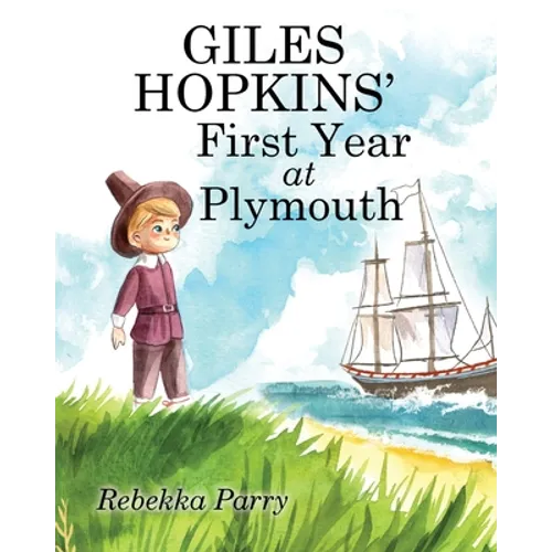 Giles Hopkins' First Year at Plymouth