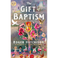 The Gift of Baptism