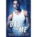 Bad For Me