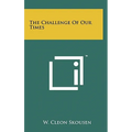 The Challenge Of Our Times