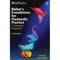 Blaber's Foundations for Paramedic Practice: A Theoretical Perspective