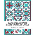 Large Quadrant Stars: A foundation paper pieced sampler quilt