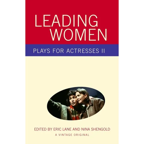 Leading Women: Plays for Actresses 2