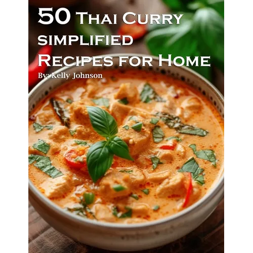50 Thai Curry Simplified Recipes for Home