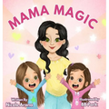 Mama Magic