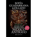 Enigmas de los dioses del México antiguo (Edición décimo aniversario)