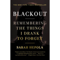 Blackout: Remembering the Things I Drank to Forget