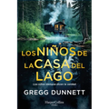 Los Niños de la Casa del Lago (the Children of the Lake House - Spanish Edition): Los Niños Siempre Dicen La Verdad (Children Always Tell the Truth)