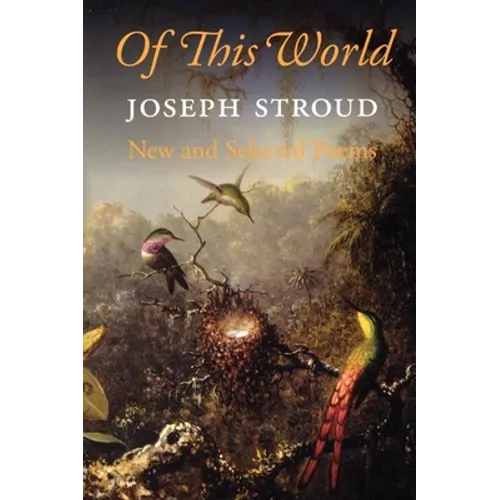 Of This World: New and Selected Poems 1966-2006
