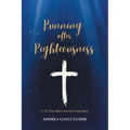 Running after Righteousness: A 25-Day Advent Journey toward Jesus
