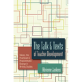 The Talk and Texts of Teacher Development: Values, the Practicum, and Programmatic Change in Writing Studies