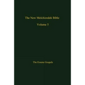 The New Melchizedek Bible, Volume 5: The Gospels of Christ