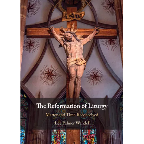 The Reformation of Liturgy