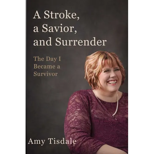 A Stroke, A Savior, and Surrender