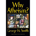 Why Atheism?