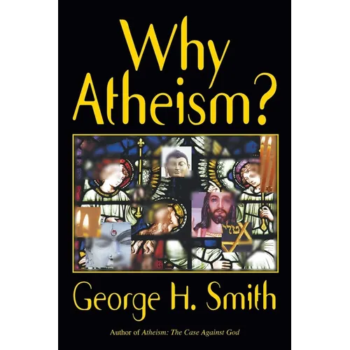 Why Atheism?