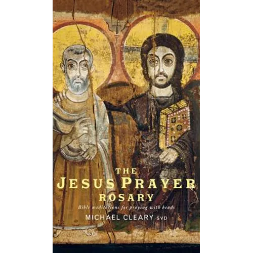 The Jesus Prayer Rosary: Bible Meditations for Praying with Beads