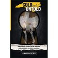 COLD and UNTOLD: Unresolved Stories of the Vanished and Murdered in North Carolina