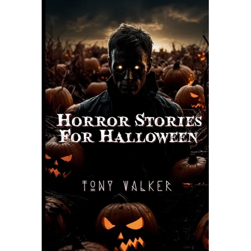 Horror Stories For Halloween