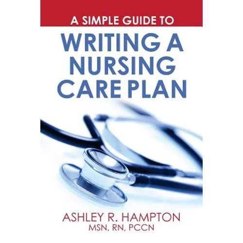 A Simple Guide to Writing a Nursing Care Plan