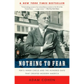 Nothing to Fear: FDR's Inner Circle and the Hundred Days That Created Modern America