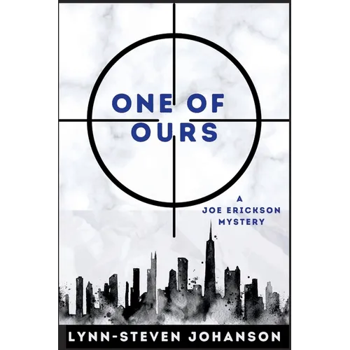 One of Ours: A Joe Erickson Mystery