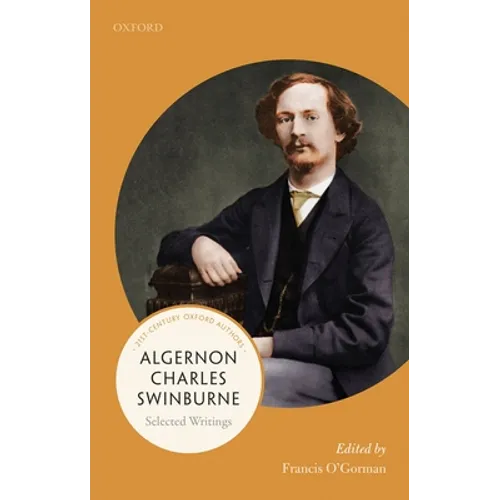 Algernon Charles Swinburne: Selected Writings
