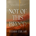 Not of This Brood