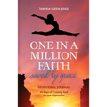 One In A Million Faith: Saved By Grace