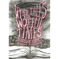 Wyrd Tales for Woeful Times