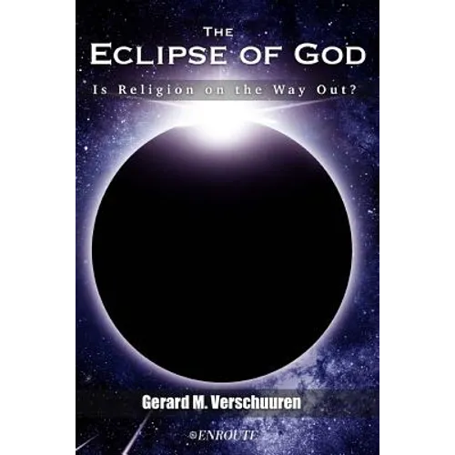 The Eclipse of God: Is Religion on the Way Out?