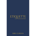 Etiquette and Good Manners