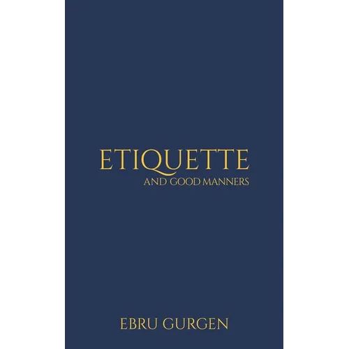 Etiquette and Good Manners