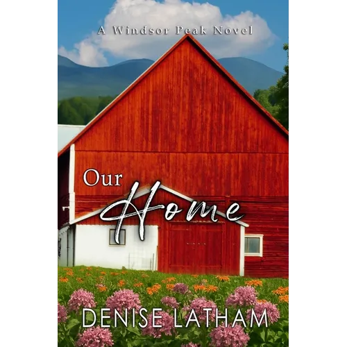 Our Home: Windsor Peak Book 6