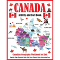 Canada Activity and Fact Book: Canadian Geography Workbook for Kids