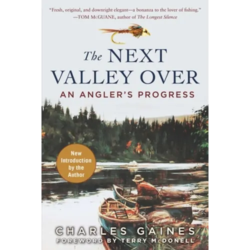 The Next Valley Over: An Angler's Progress