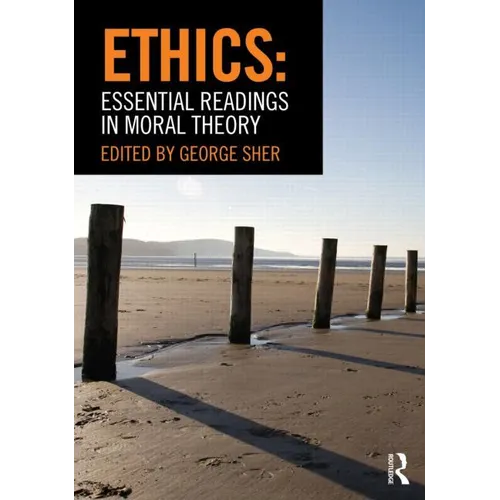 Ethics: Essential Readings in Moral Theory