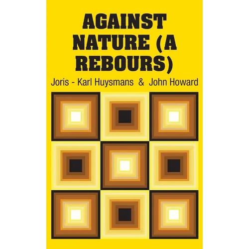 Against Nature (A Rebours)