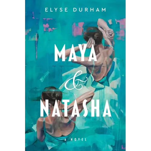 Maya & Natasha