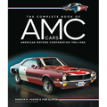 The Complete Book of AMC Cars: American Motors Corporation 1954-1988