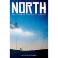 North: The Future of Post-Climate America