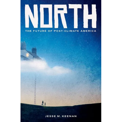 North: The Future of Post-Climate America