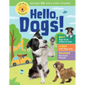 Animal Friends: Hello, Dogs!: Meet Dogs of All Shapes & Sizes; Learn What Dogs Love; Discover How to Be Friends!