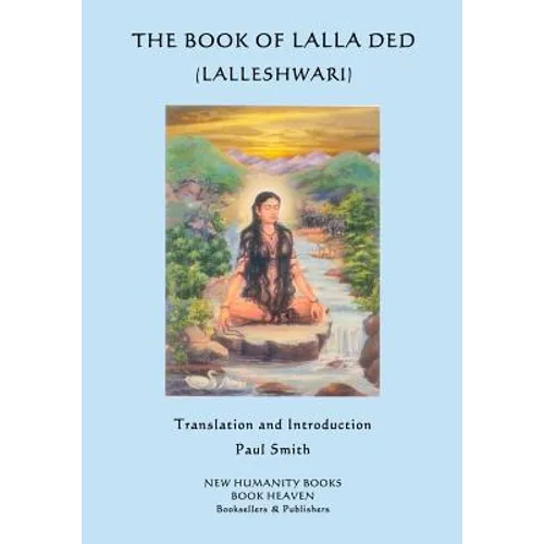 The Book of Lalla Ded (Lalleshwari)