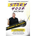 Story Hook Method: Be confident, engaging, and unforgettable.