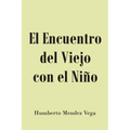 El Encuentro del Viejo con el Niño