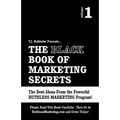 The Black Book of Marketing Secrets, Vol. 1